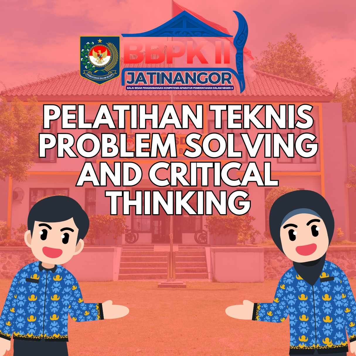 Pelatihan Teknis Problem Solving and Critical Thinking