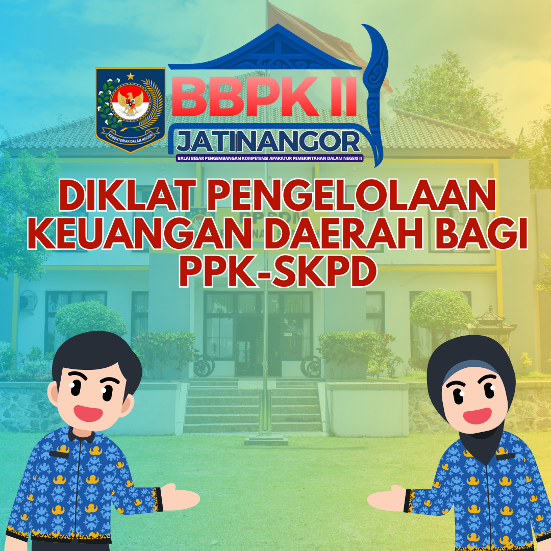 Diklat Pengelolaan Keuangan Daerah Bagi Bendahara Pengeluaran SKPD